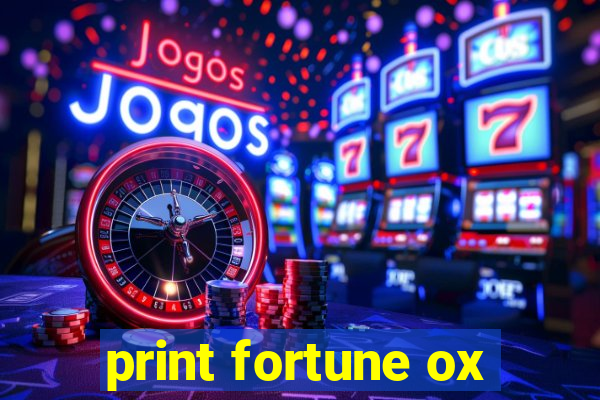 print fortune ox