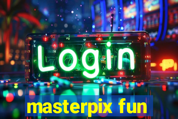 masterpix fun