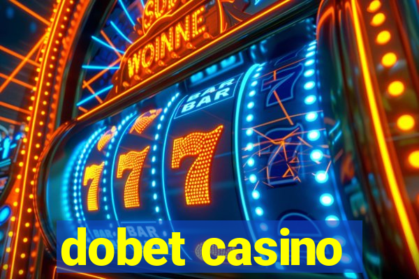 dobet casino