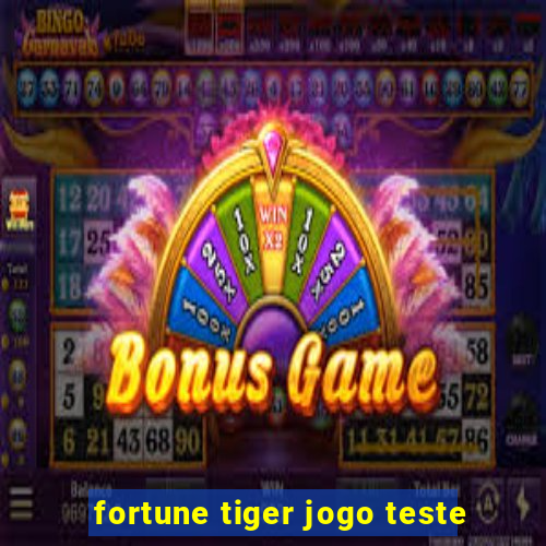 fortune tiger jogo teste