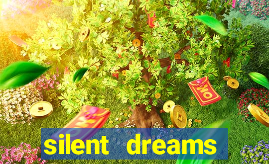 silent dreams reclame aqui