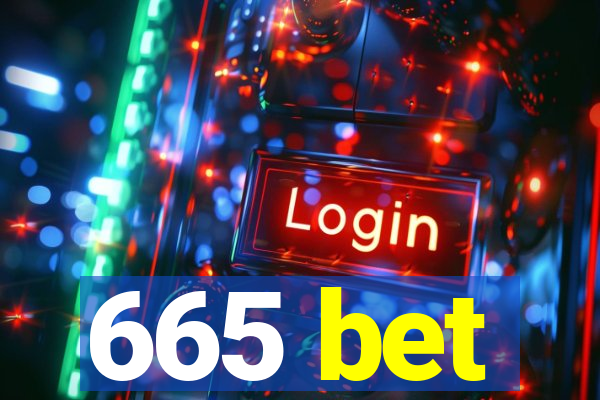 665 bet