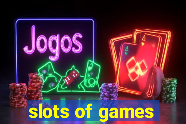 slots of games