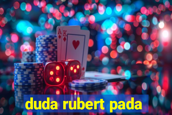 duda rubert pada