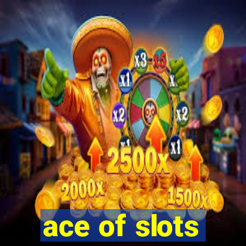 ace of slots