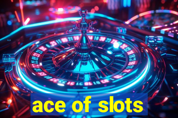 ace of slots