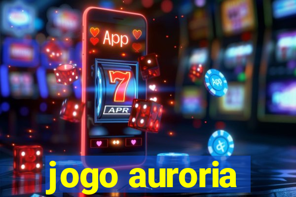 jogo auroria