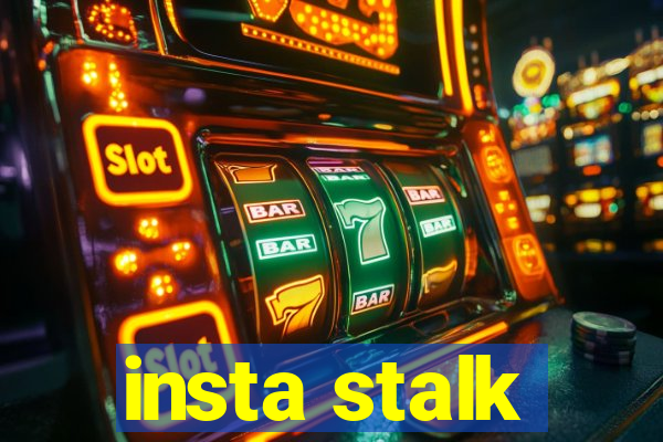 insta stalk