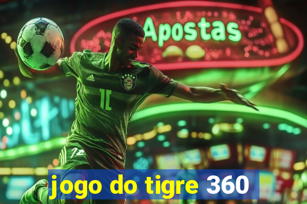 jogo do tigre 360