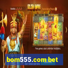 bom555.com bet