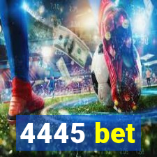 4445 bet