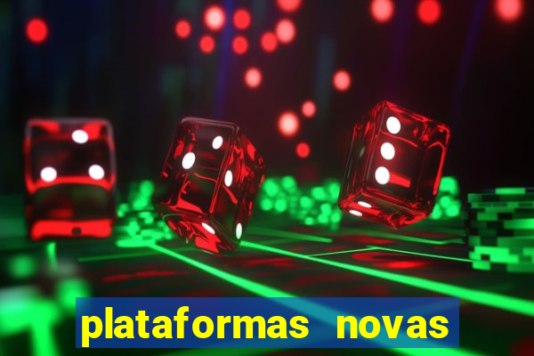 plataformas novas da bet