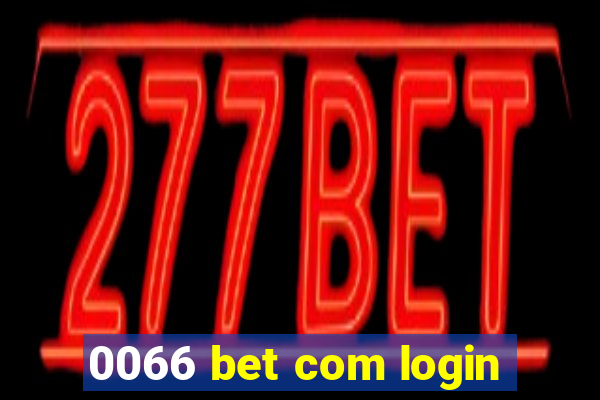 0066 bet com login