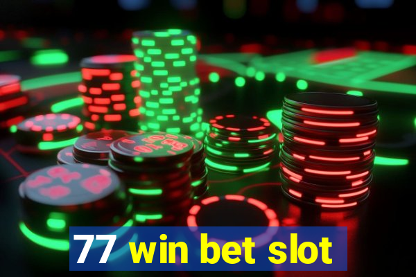 77 win bet slot