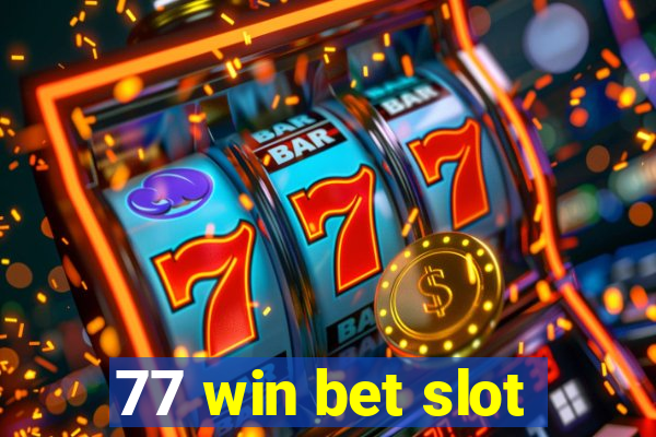 77 win bet slot