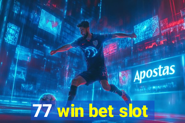 77 win bet slot