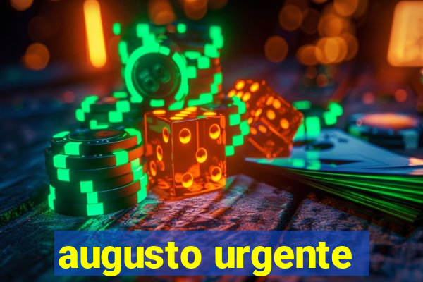 augusto urgente