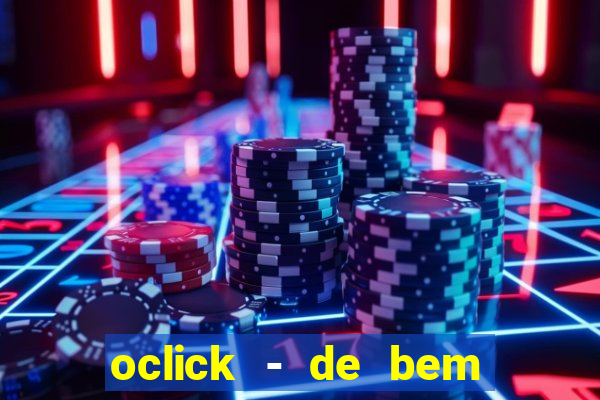 oclick - de bem com a vida resultado do jogo do bicho