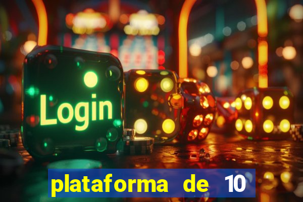 plataforma de 10 reais jogo