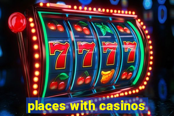 places with casinos