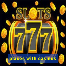 places with casinos