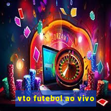 vto futebol ao vivo