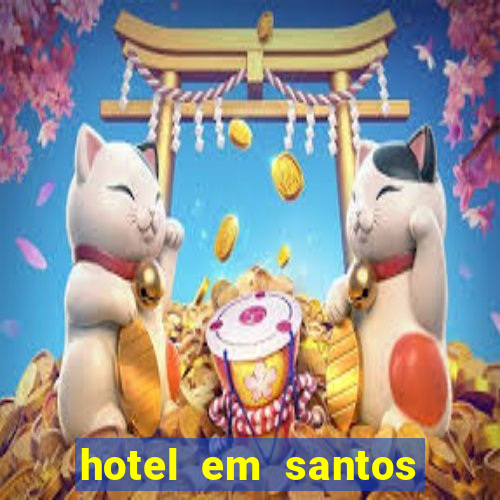 hotel em santos perto da vila belmiro