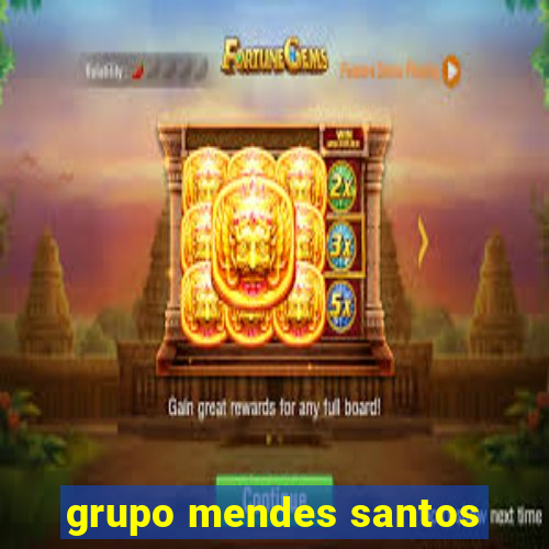 grupo mendes santos