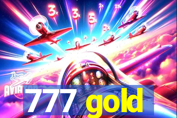 777 gold