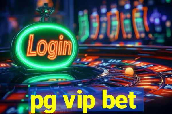 pg vip bet