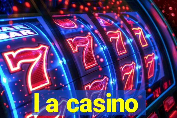 l a casino