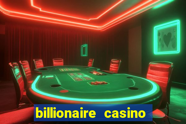 billionaire casino free chips