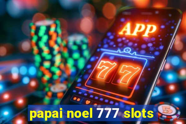 papai noel 777 slots