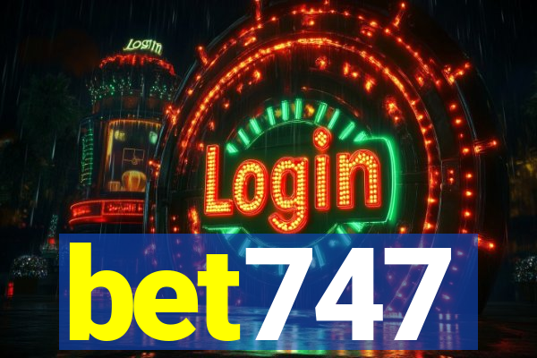 bet747