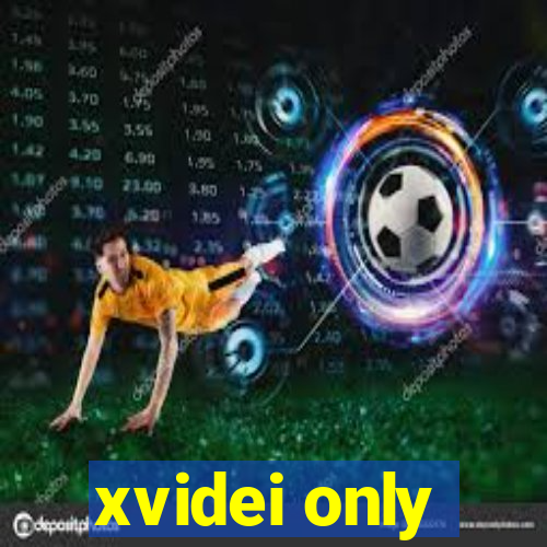 xvidei only