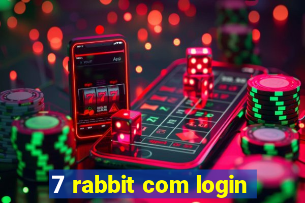 7 rabbit com login