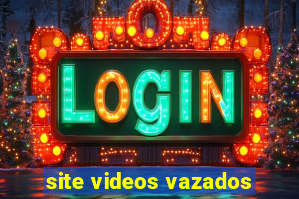 site videos vazados