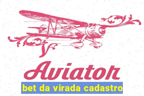 bet da virada cadastro