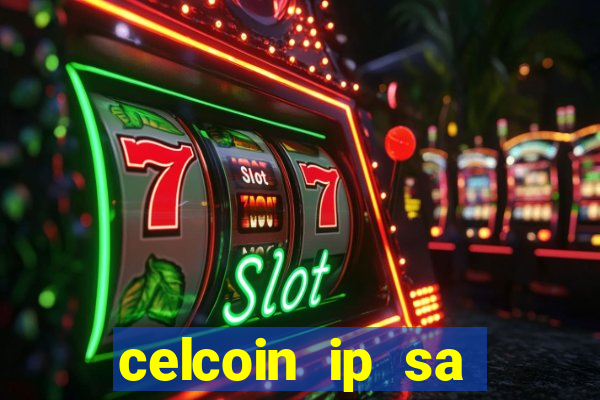 celcoin ip sa plataforma de jogos