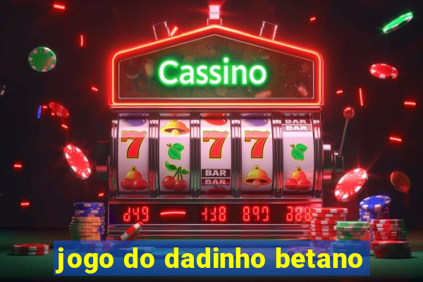 jogo do dadinho betano