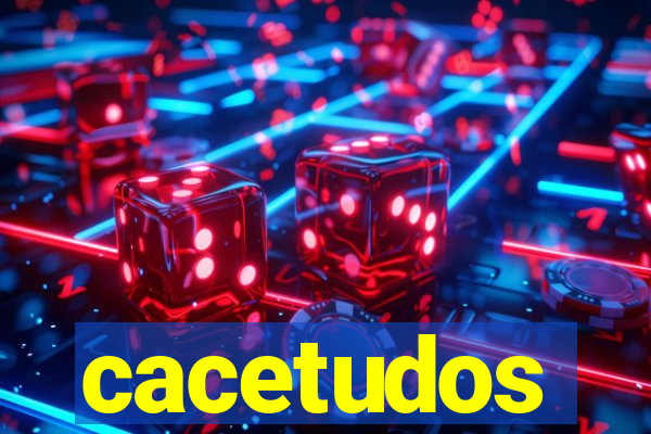 cacetudos