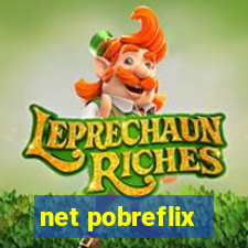 net pobreflix