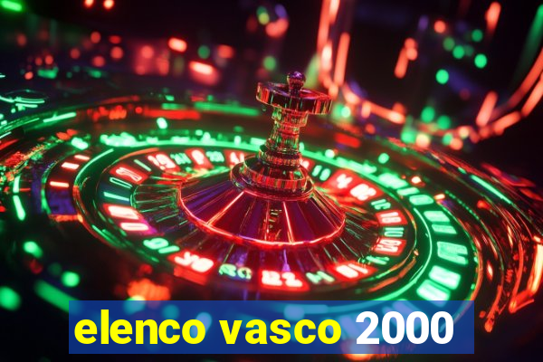 elenco vasco 2000