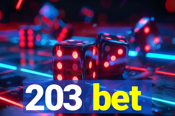 203 bet