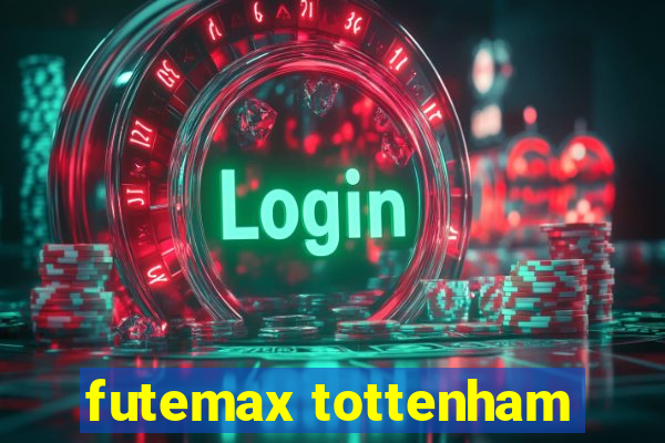 futemax tottenham