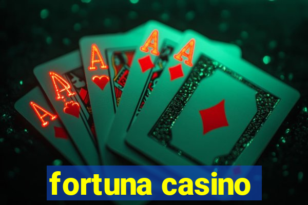 fortuna casino