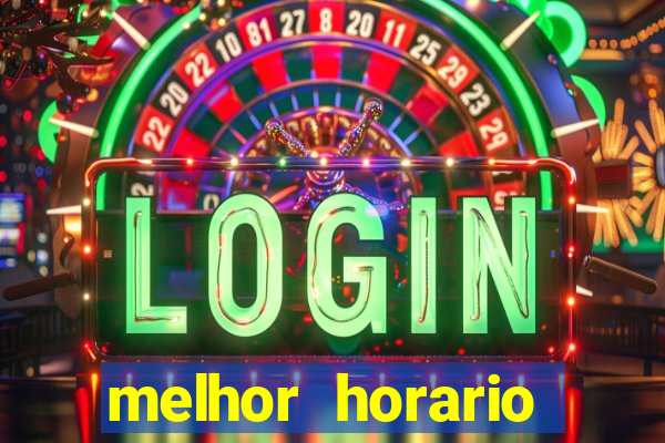 melhor horario jogar aviator