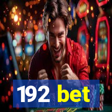 192 bet