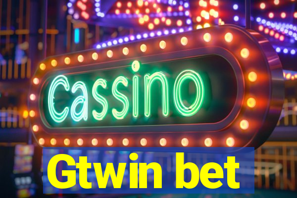 Gtwin bet