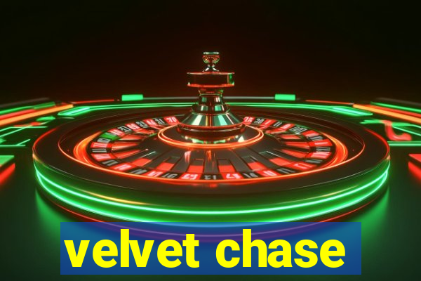 velvet chase